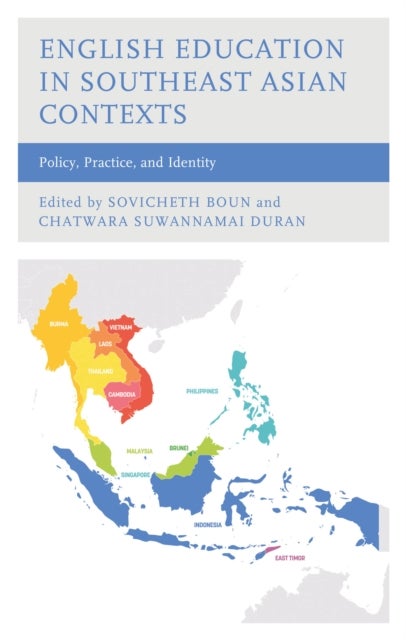 English Education in Southeast Asian Contexts - Policy, Practice, and Identity