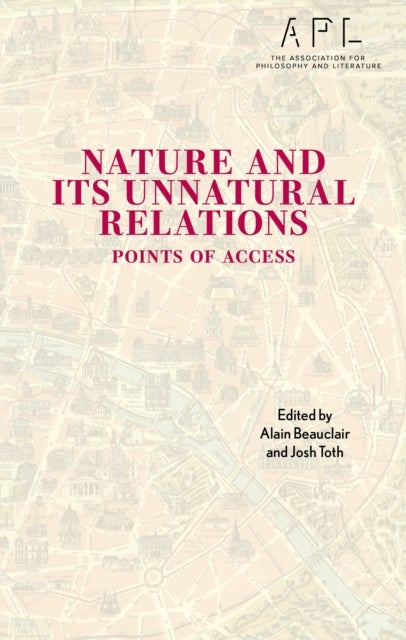 Nature and Its Unnatural Relations - Points of Access