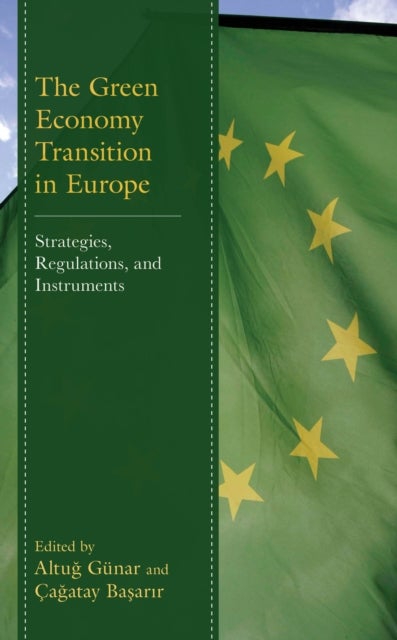 Green Economy Transition in Europe - Strategies, Regulations, and Instruments