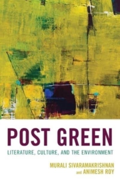 Post Green - Literature, Culture, and the Environment