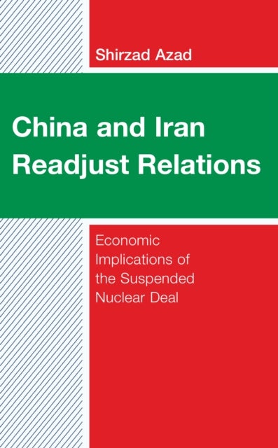 China and Iran Readjust Relations - Economic Implications of the Suspended Nuclear Deal