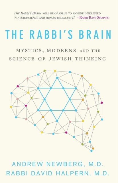The Rabbi's Brain - Mystics, Moderns and the Science of Jewish Thinking