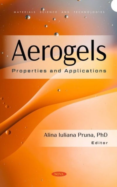 Aerogels - Properties and Applications