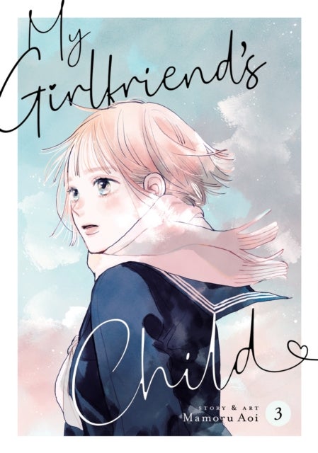 My Girlfriend''s Child Vol. 3