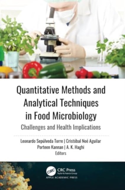 Quantitative Methods and Analytical Techniques in Food Microbiology - Challenges and Health Implications