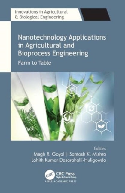 Nanotechnology Applications in Agricultural and Bioprocess Engineering - Farm to Table