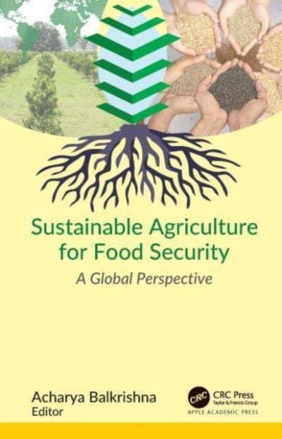 Sustainable Agriculture for Food Security - A Global Perspective