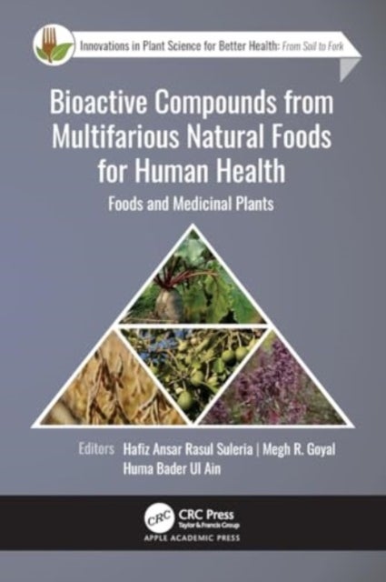 Bioactive Compounds from Multifarious Natural Foods for Human Health - Foods and Medicinal Plants