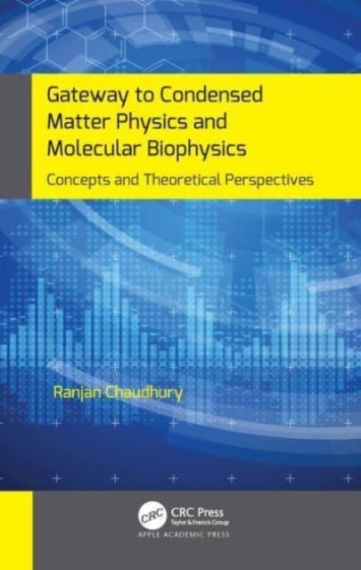 Gateway to Condensed Matter Physics and Molecular Biophysics - Concepts and Theoretical Perspectives