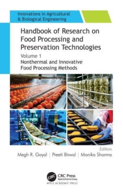 Handbook of Research on Food Processing and Preservation Technologies - Volume 1: Nonthermal and Innovative Food Processing Methods