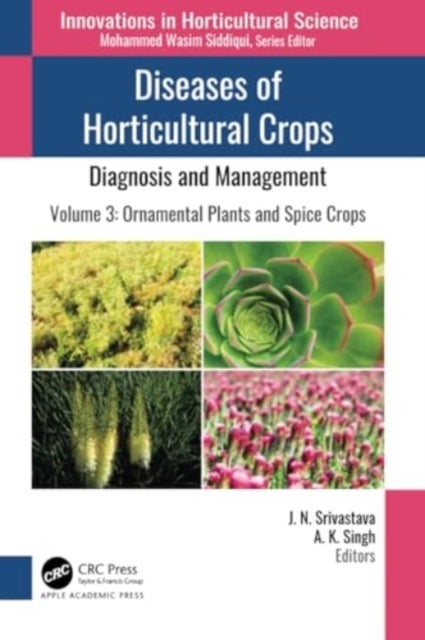 Diseases of Horticultural Crops - Volume 3: Ornamental Plants and Spice Crops