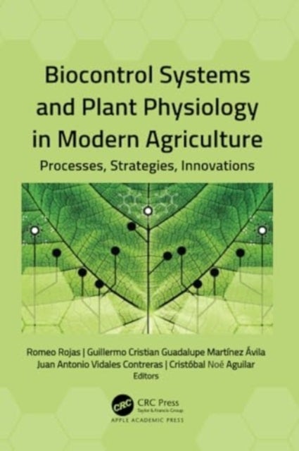 Biocontrol Systems and Plant Physiology in Modern Agriculture - Processes, Strategies, Innovations