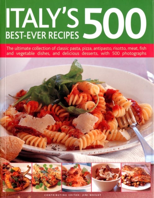 Italy''s 500 Best-Ever Recipes