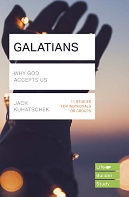 Galatians (Lifebuilder Study Guides) – Why God accepts us - Why God accepts us