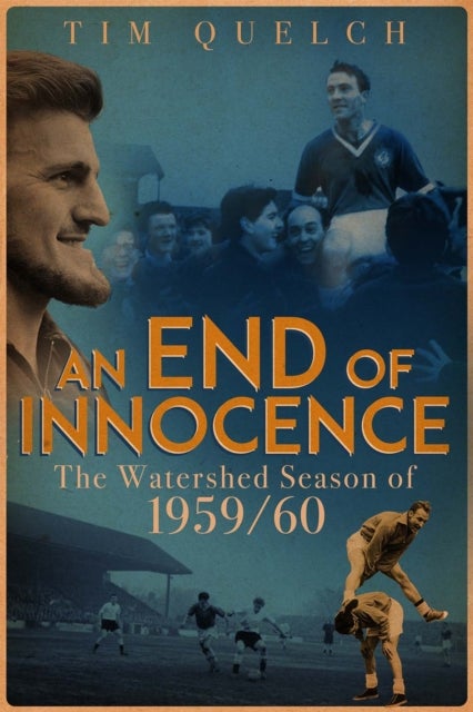 End of Innocence - The Watershed Season of 1959/60