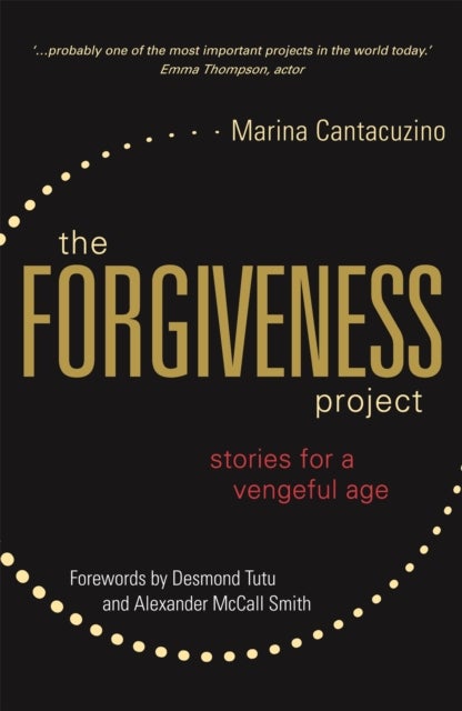 Forgiveness Project - Stories for a Vengeful Age