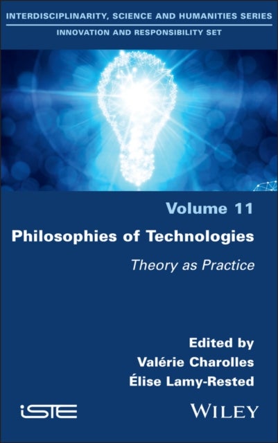 Philosophies of Technologies – Theory as Practice - Theory as Practice