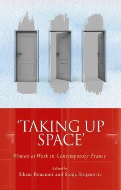 'Taking Up Space' - Women at Work in Contemporary France