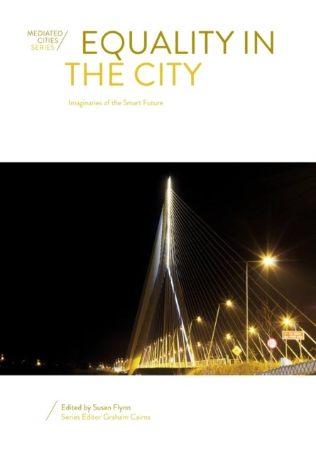 Equality in the City - Imaginaries of the Smart Future