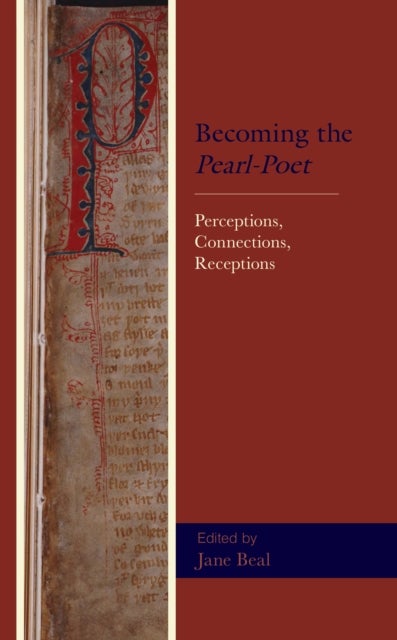 Becoming the Pearl-Poet - Perceptions, Connections, Receptions
