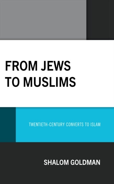 From Jews to Muslims - Twentieth-Century Converts to Islam
