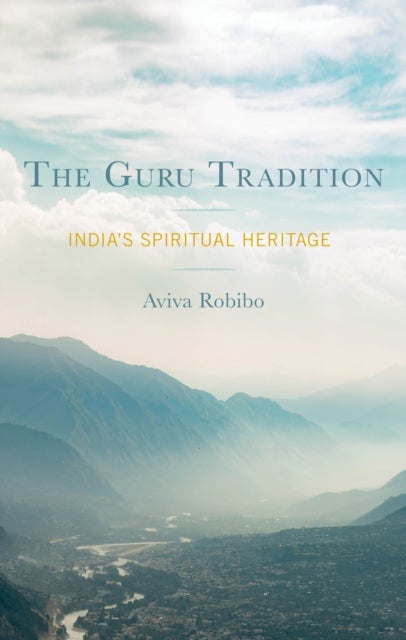 The Guru Tradition - India's Spiritual Heritage