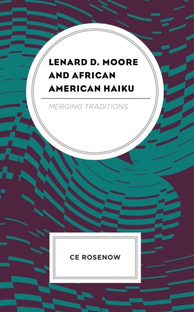 Lenard D. Moore and African American Haiku - Merging Traditions