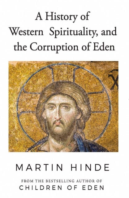 History of Western Spirituality, and The Corruption of Eden