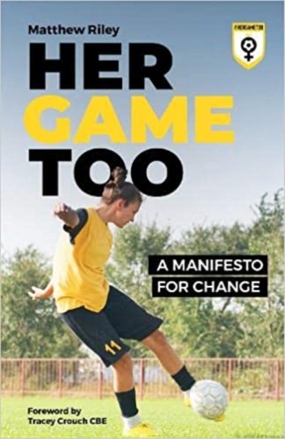 Her Game Too - A Manifesto for Change