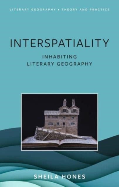 Interspatiality - Inhabiting Literary Geography