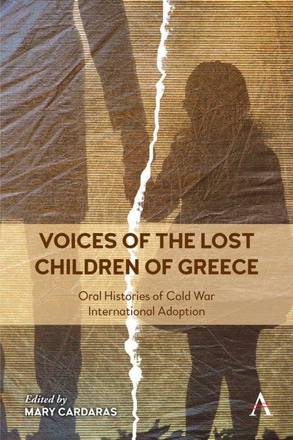 Voices of the Lost Children of Greece - Oral Histories of Cold War International Adoption