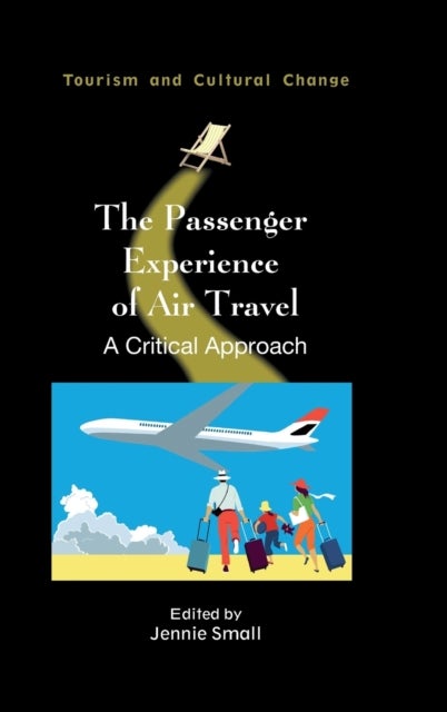Passenger Experience of Air Travel - A Critical Approach