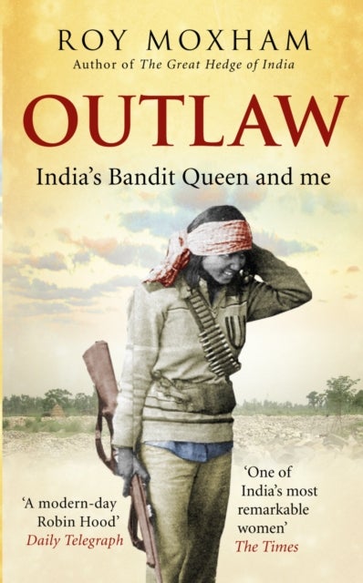 Outlaw - India's Bandit Queen and Me