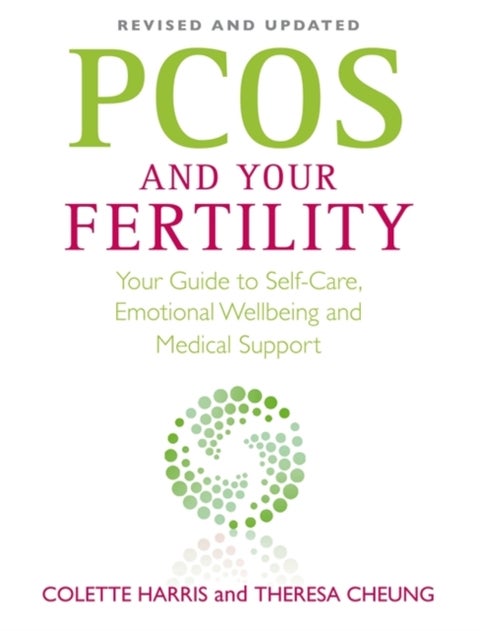 PCOS And Your Fertility - Your Guide To Self Care, Emotional Wellbeing And Medical Support