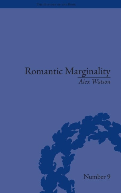 Romantic Marginality - Nation and Empire on the Borders of the Page