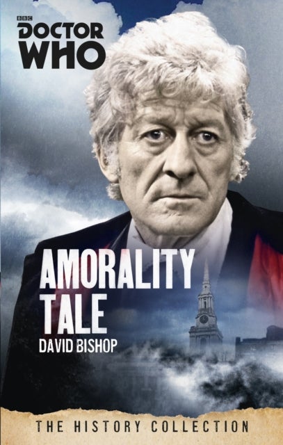 Doctor Who: Amorality Tale - The History Collection