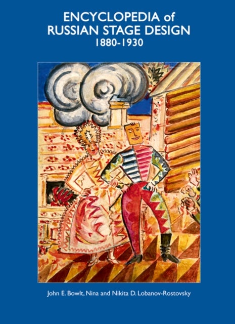 Encyclopedia of Russian Stage Design 1880-1930 - 1880-1930