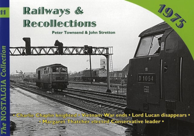 Railways and Recollections - 1975