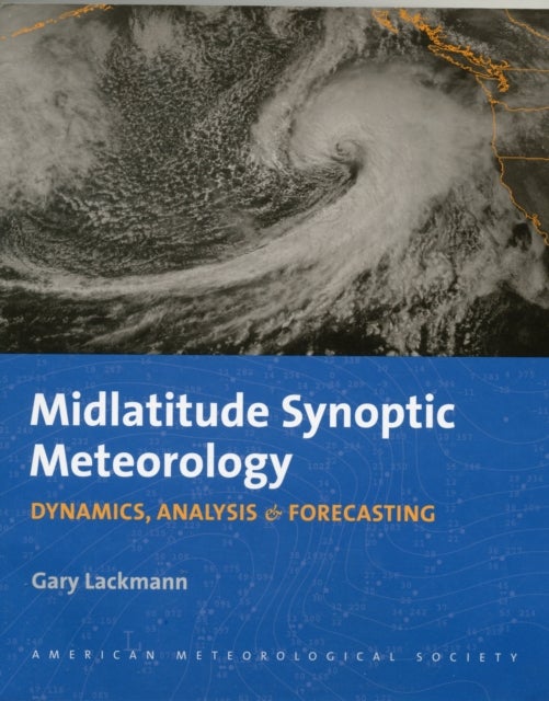 Midlatitude Synoptic Meteorology - Dynamics, Analysis, and Forecasting