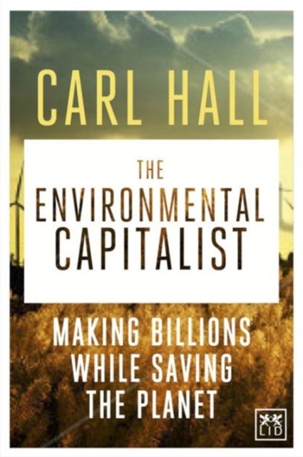 The Environmental Capitalists av Carl Hall