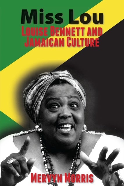 Miss Lou - Louise Bennett and Jamaican Culture