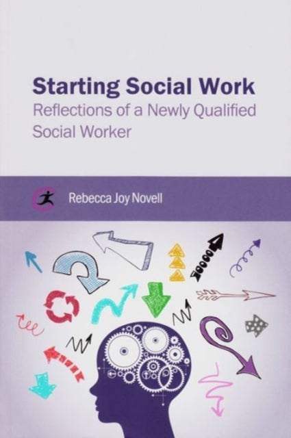 Starting Social Work - Reflections of a Newly Qualified Social Worker