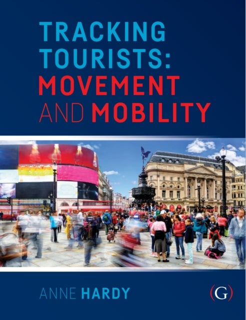 Tracking Tourists - Movement and Mobility