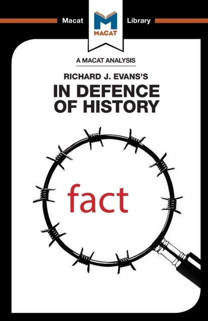 An Analysis of Richard J. Evans''s In Defence of History