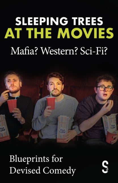Sleeping Trees at the Movies - Blueprints for Devised Comedy