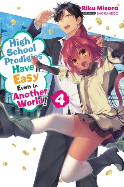High School Prodigies Have It Easy Even in Another World!