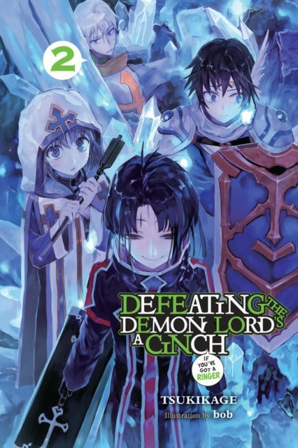 Defeating the Demon Lord''s a Cinch (If You''ve Got a Ringer), Vol. 2