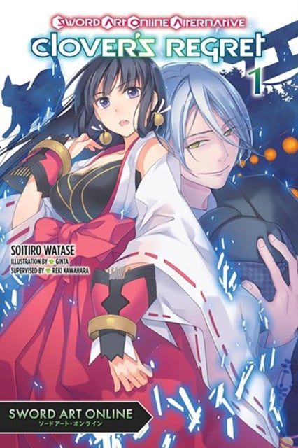 Sword Art Online Alternative Clover''s Regret, Vol. 1 (light novel)