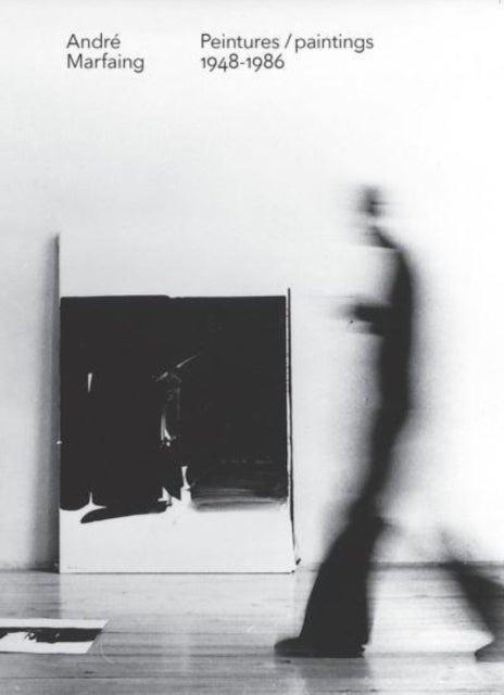 Andre Marfaing - Paintings 1948-1986
