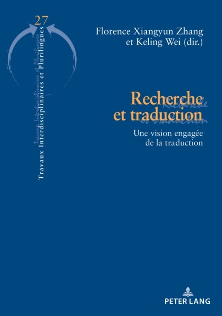 Recherche Et Traduction - Une Vision Engagee de la Traduction